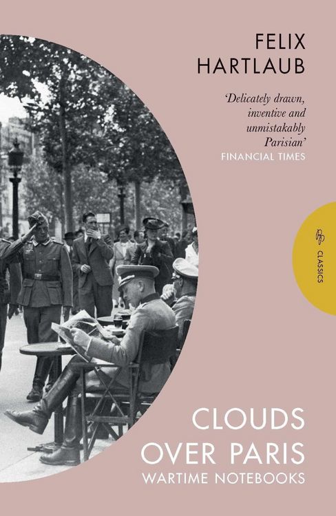 Produktbild: Clouds over Paris: The Wartime Notebooks of Felix Hartlaub