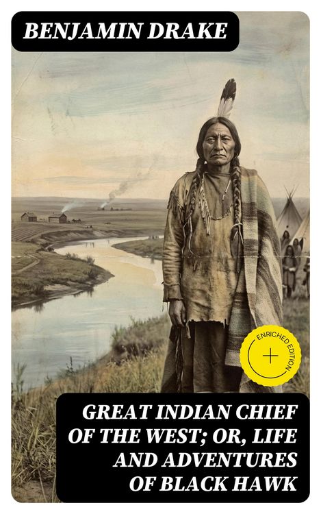 Produktbild: Great Indian Chief of the West; Or, Life and Adventures of Black Hawk