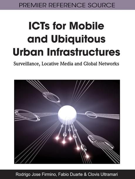 Produktbild: ICTs for Mobile and Ubiquitous Urban Infrastructures: Surveillance, Locative Media and Global Networks