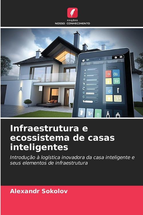 Produktbild: Infraestrutura e ecossistema de casas inteligentes