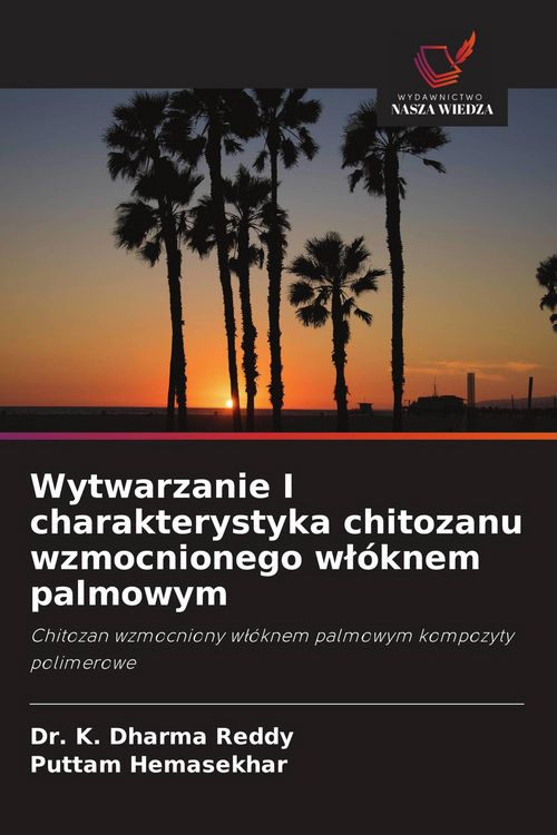 Produktbild: Wytwarzanie I charakterystyka chitozanu wzmocnionego w&iquest;&oacute;knem palmowym