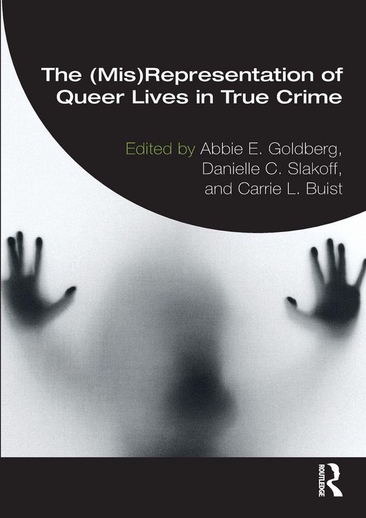 Produktbild: The (Mis)Representation of Queer Lives in True Crime