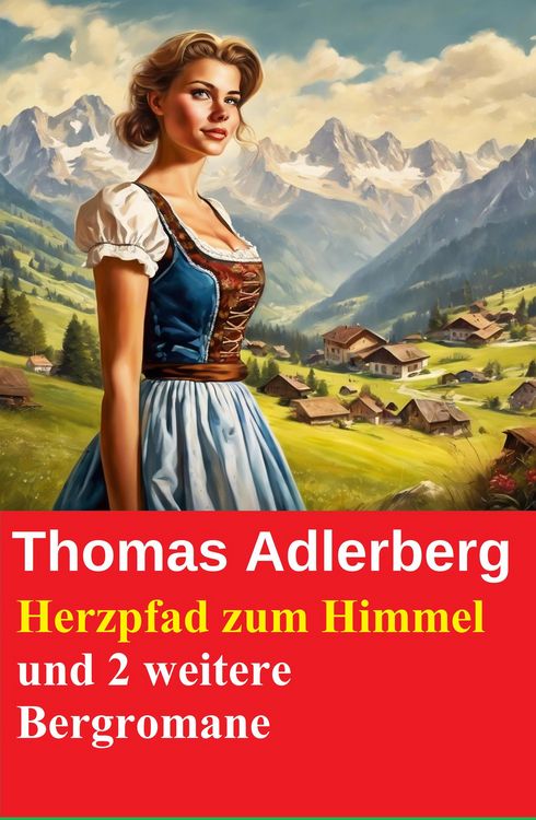 Produktbild: Herzpfad zum Himmel und 2 weitere Bergromane
