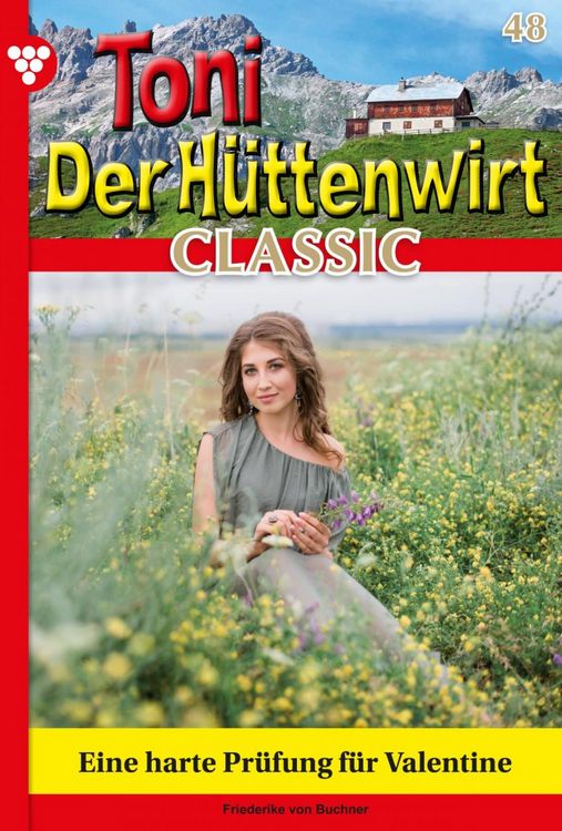 Bild vom Artikel Toni der Hüttenwirt Classic 48 - Heimatroman vom Autor Friederike von Buchner