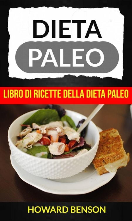 Produktbild: Dieta Paleo: Libro di Ricette della Dieta Paleo di Howard Benson