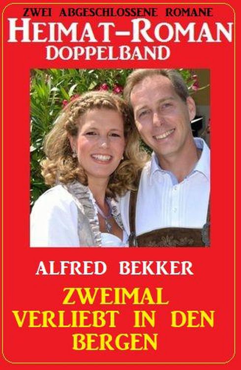 Produktbild: Zweimal verliebt in den Bergen: Heimat-Roman Doppelband: Zwei abgeschlossene Romane