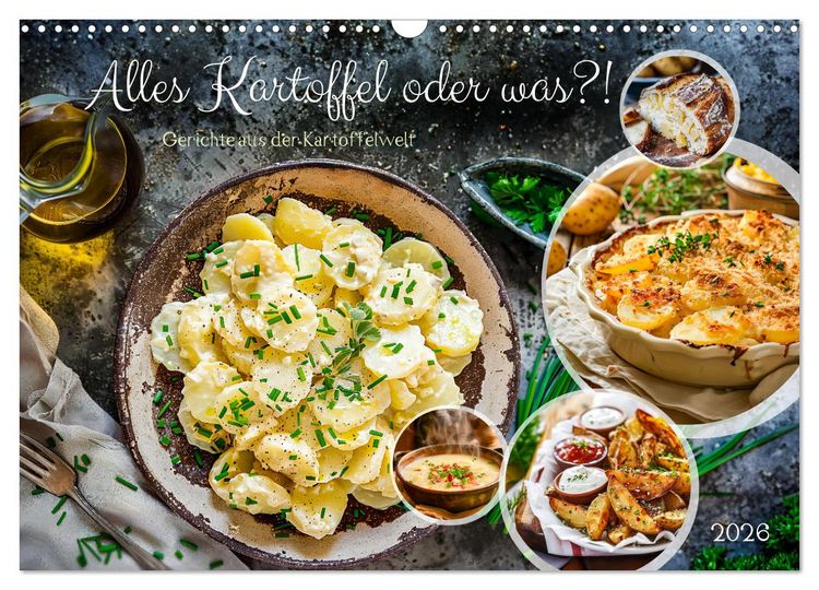 Produktbild: Alles Kartoffel oder was?! - Gerichte aus der Kartoffelwelt (Wandkalender 2026 DIN A3 quer), CALVENDO Monatskalender