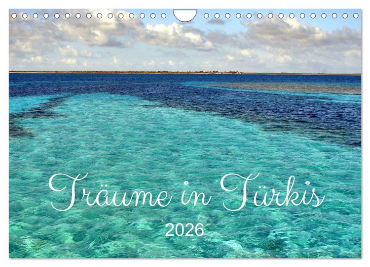 Produktbild: Tr&auml;ume in T&uuml;rkis - Bilder aus Kuba (Wandkalender 2026 DIN A4 quer), CALVENDO Monatskalender