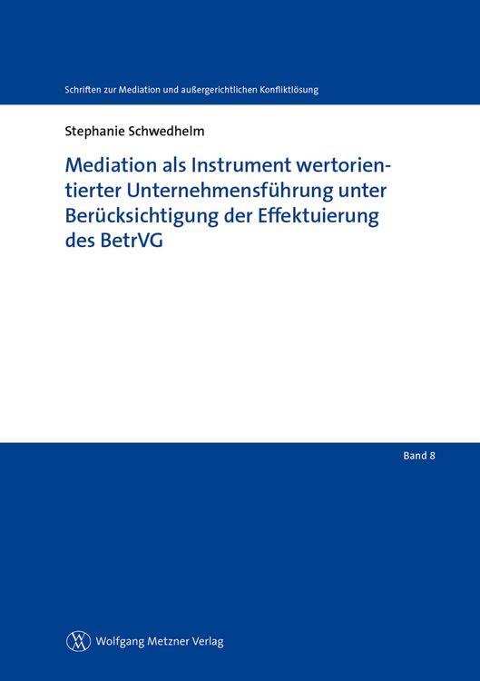 Produktbild: Mediation als Instrument wertorientierter Unternehmensf&uuml;hrung unter Ber&uuml;cksichtigung der Effektuierung des BetrVG