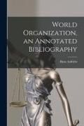 Produktbild: World Organization, an Annotated Bibliography