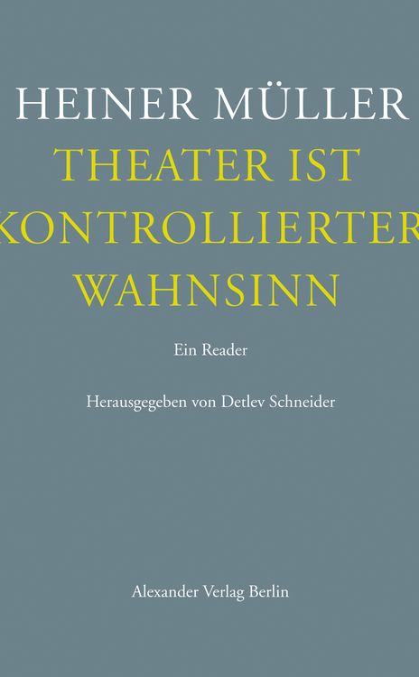 Produktbild: Theater ist kontrollierter Wahnsinn