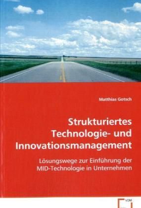 Produktbild: Gotsch Matthias: Strukturiertes Technologie- und Innovations