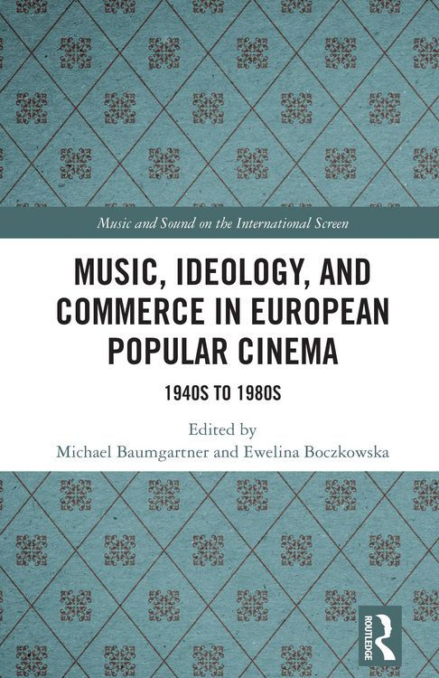 Produktbild: Music, Ideology, and Commerce in European Popular Cinema