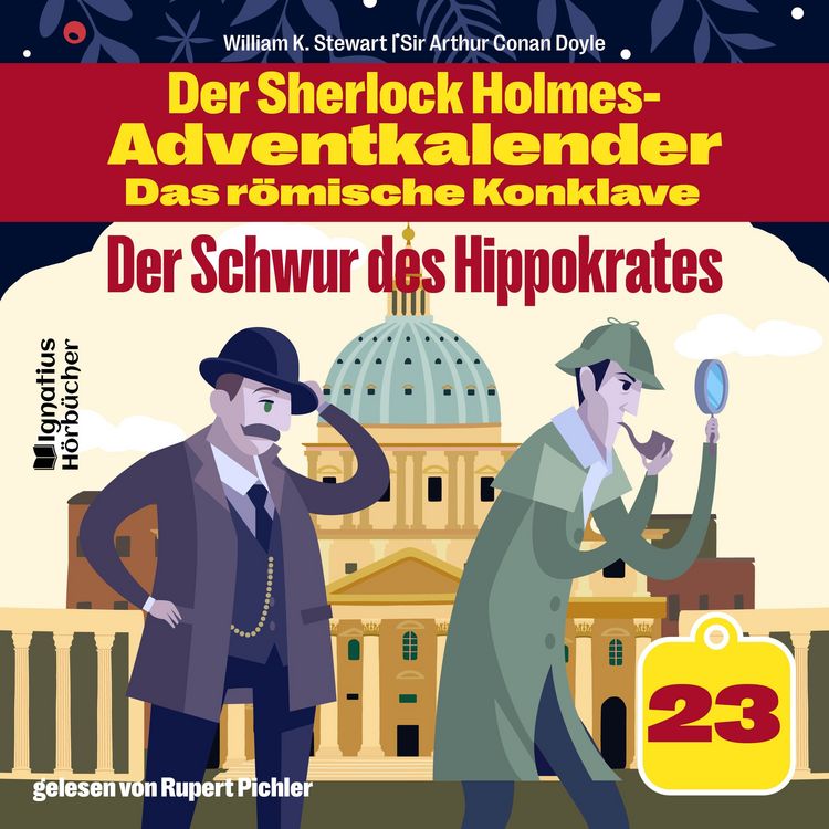 Produktbild: Der Schwur des Hippokrates (Der Sherlock Holmes-Adventkalender - Das r&ouml;mische Konklave, Folge 23)