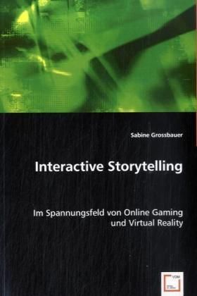 Produktbild: Grossbauer, S: Interactive Storytelling