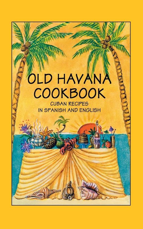 Produktbild: Old Havana Cookbook: Cuban Recipes in Spanish and English