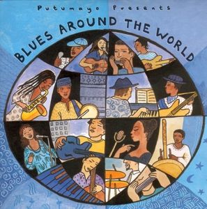 Produktbild: Putumayo Presents/Various: Blues Around The World