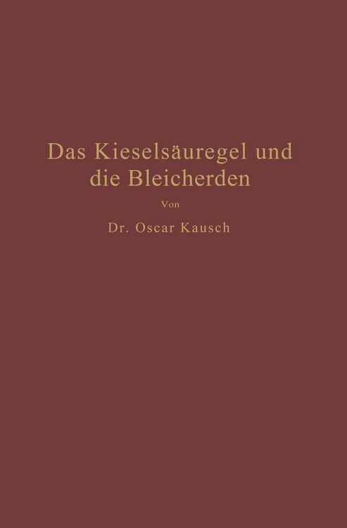 Produktbild: Das Kiesels&auml;uregel und die Bleicherden