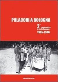 Produktbild: Polacchi a Bologna 2&ordm; corpo polacco in Emilia Romagna (1945-1946)
