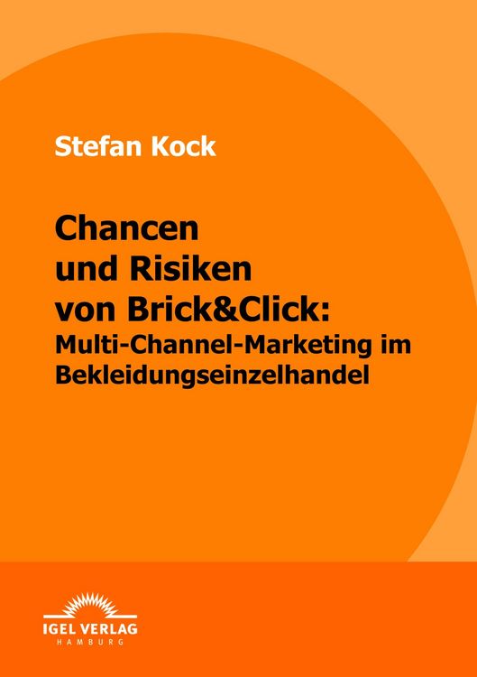 Produktbild: Chancen und Risiken von Brick&Click: Multi-Channel-Marketing im Bekleidungseinzelhandel