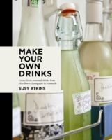 Produktbild: How to Make Your Own Drinks: Create Fresh Seasonal Drinks fr