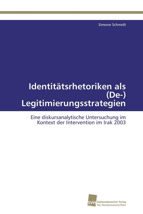 Produktbild: Identit&auml;tsrhetoriken als (De-) Legitimierungsstrategien