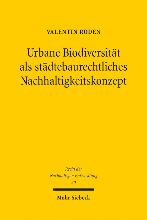 Produktbild: Urbane Biodiversit&auml;t als st&auml;dtebaurechtliches Nachhaltigkeitskonzept