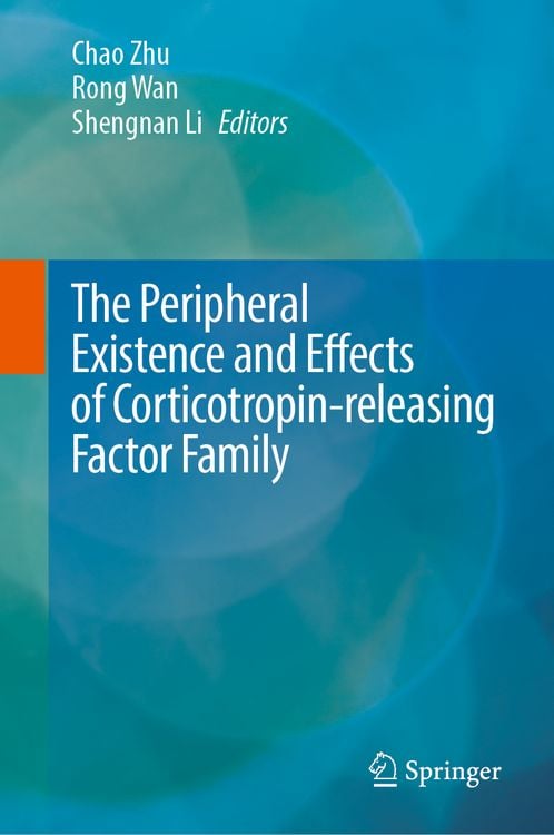 Produktbild: The Peripheral Existence and Effects of Corticotropin-releasing Factor Family
