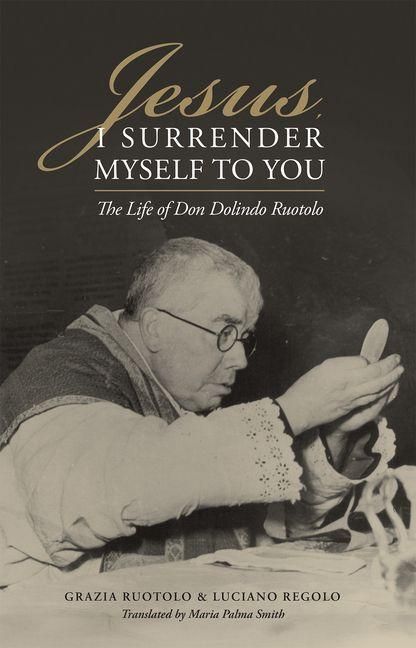 Produktbild: Jesus, I Surrender Myself to You: The Life of Don Dolindo Ruotolo