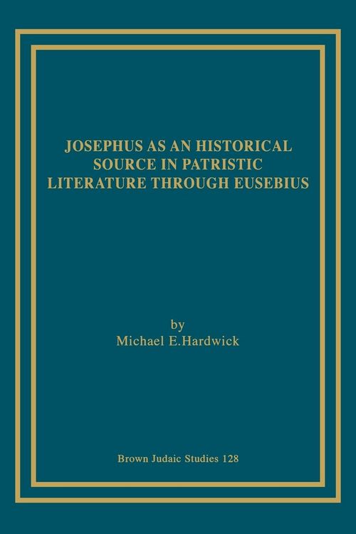 Produktbild: Josephus as an Historical Source in Patristic Literature through Eusebius
