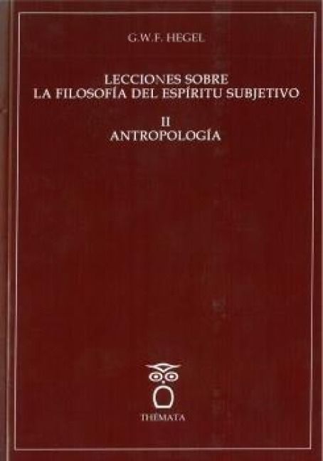Produktbild: Lecciones sobre la filosof&iacute;a del esp&iacute;ritu subjetivo II : antropolog&iacute;a