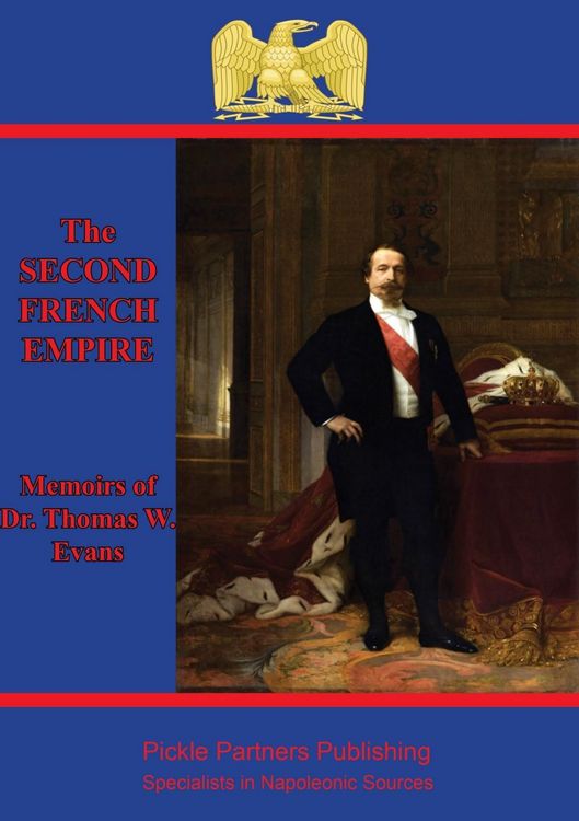 Produktbild: Memoirs Of Dr. Thomas W. Evans : Recollections Of The Second French Empire