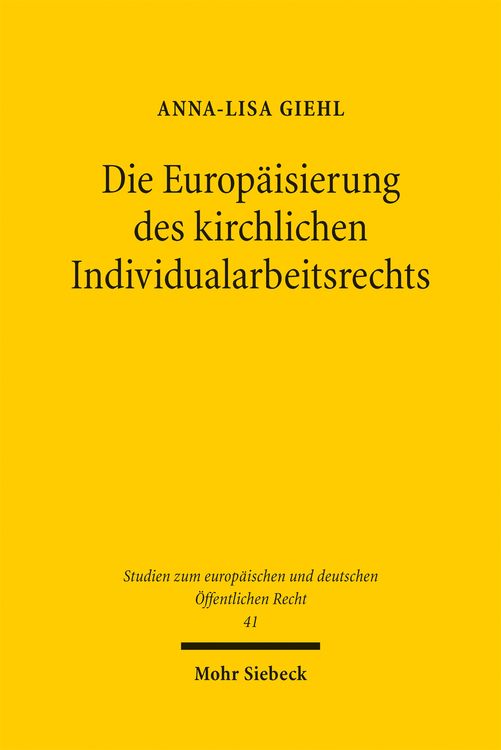 Produktbild: Die Europ&auml;isierung des kirchlichen Individualarbeitsrechts