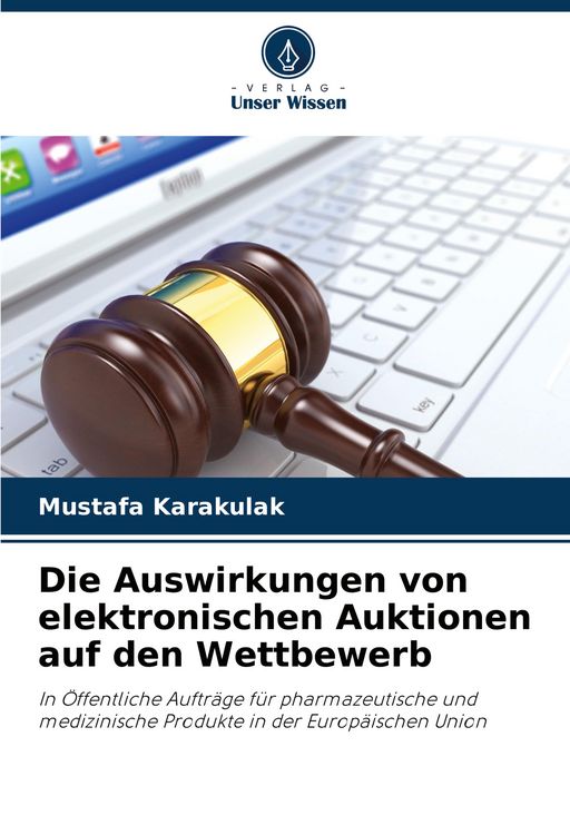 Produktbild: Die Auswirkungen von elektronischen Auktionen auf den Wettbewerb