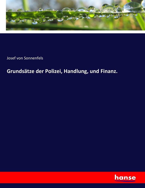 Produktbild: Grunds&auml;tze der Polizei, Handlung, und Finanz.
