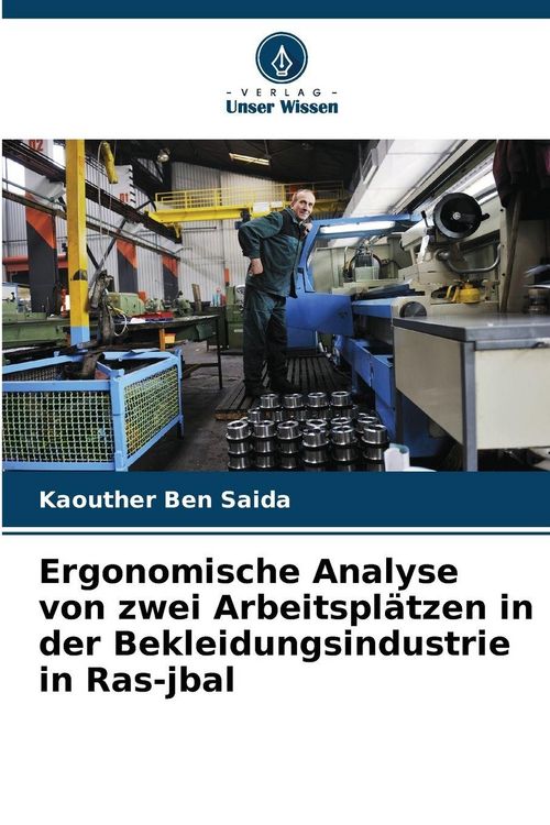 Produktbild: Ergonomische Analyse von zwei Arbeitspl&auml;tzen in der Bekleidungsindustrie in Ras-jbal