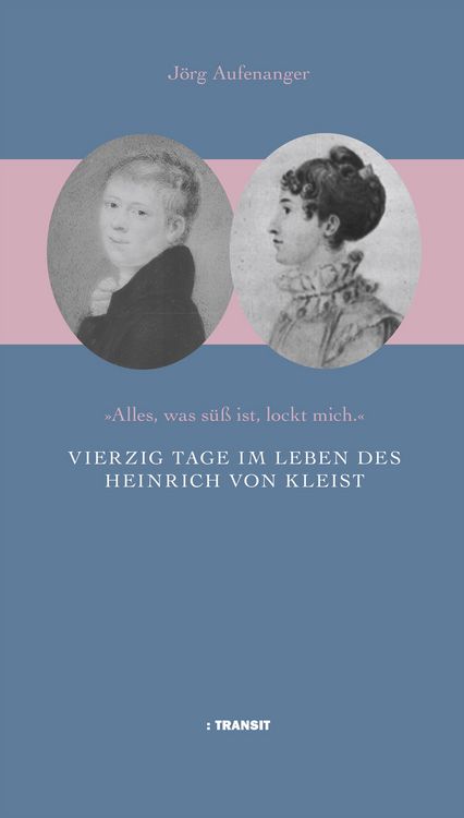 Produktbild: Vierzig Tage im Leben des Heinrich von Kleist