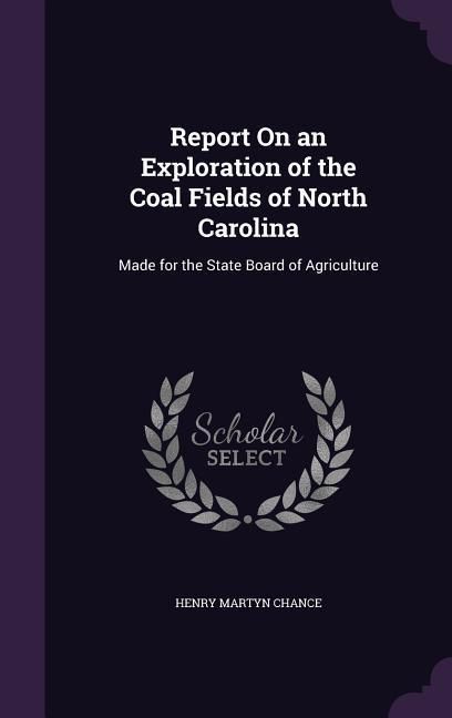 Produktbild: Report On an Exploration of the Coal Fields of North Carolina