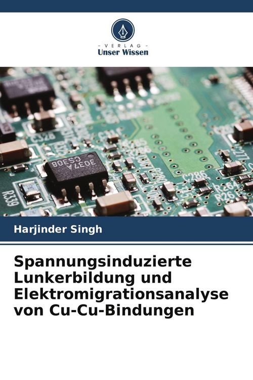 Produktbild: Spannungsinduzierte Lunkerbildung und Elektromigrationsanalyse von Cu-Cu-Bindungen