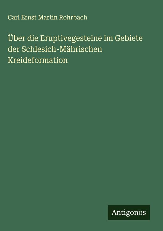 Produktbild: &Uuml;ber die Eruptivegesteine im Gebiete der Schlesich-M&auml;hrischen Kreideformation