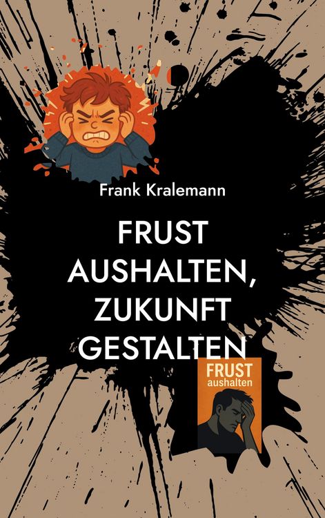 Produktbild: Frust aushalten, Zukunft gestalten