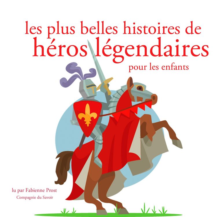 Produktbild: Les plus belles histoires de heros legendaires