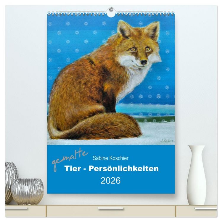 Produktbild: gemalte Tier-Pers&ouml;nlichkeiten (hochwertiger Premium Wandkalender 2026 DIN A2 hoch), Kunstdruck in Hochglanz