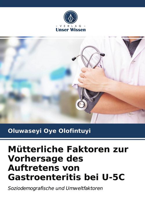 Produktbild: M&uuml;tterliche Faktoren zur Vorhersage des Auftretens von Gastroenteritis bei U-5C