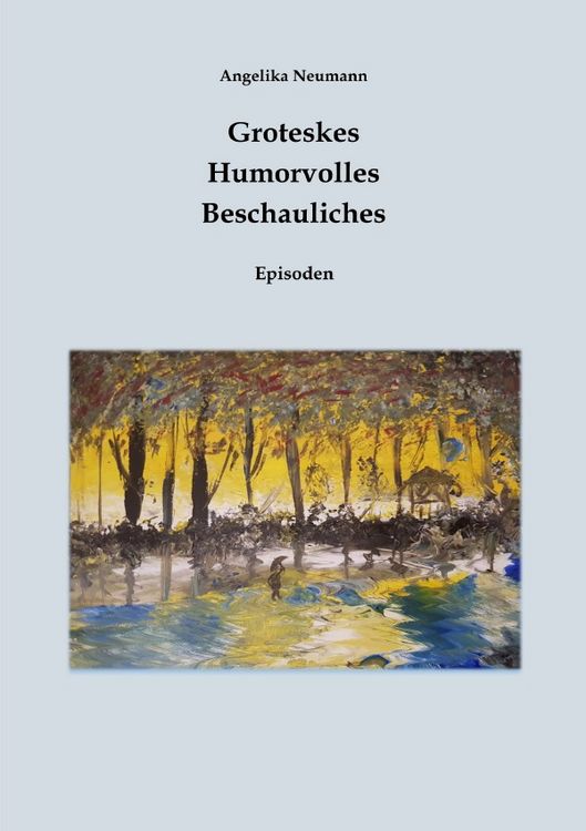 Produktbild: Groteskes - Humorvolles- Beschauliches (Episoden)