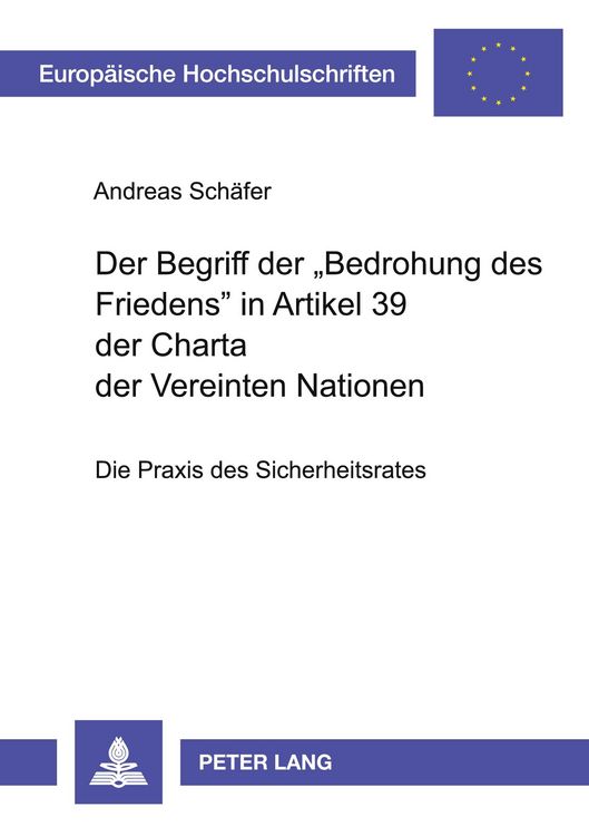 Produktbild: Der Begriff der &laquo;Bedrohung des Friedens&raquo; in Artikel 39 der Charta der Vereinten Nationen