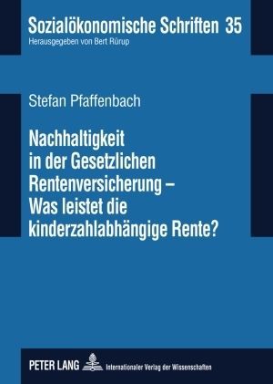Produktbild: Nachhaltigkeit in der Gesetzlichen Rentenversicherung &ndash; Was leistet die kinderzahlabh&auml;ngige Rente
