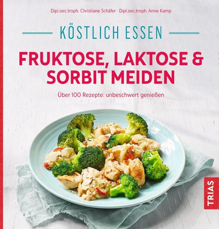 Produktbild: K&ouml;stlich essen - Fruktose, Laktose & Sorbit meiden