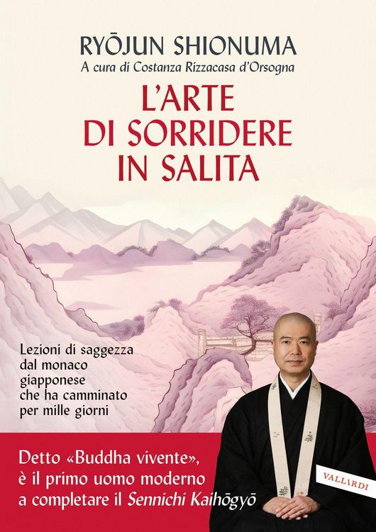 Produktbild: L' arte di sorridere in salita. Lezioni di saggezza dal monaco giapponese che ha camminato per mille giorni