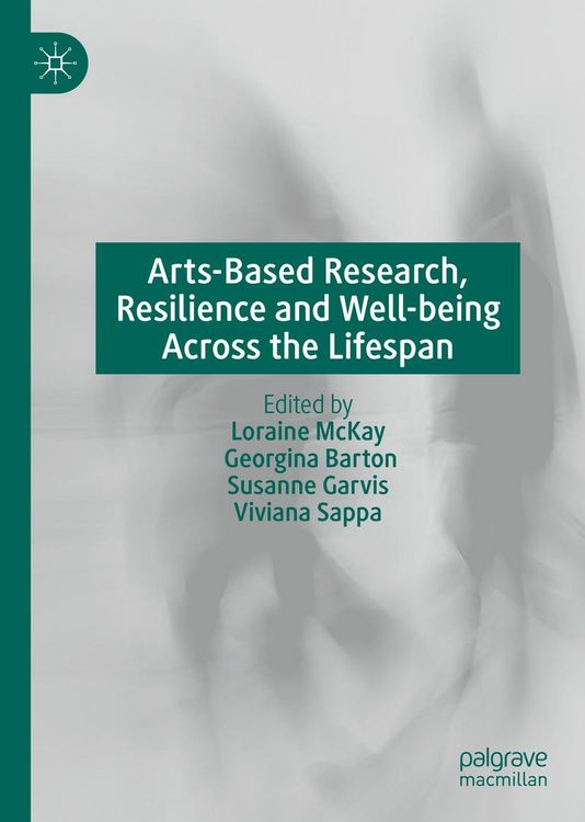 Produktbild: Arts-Based Research, Resilience and Well-being Across the Lifespan